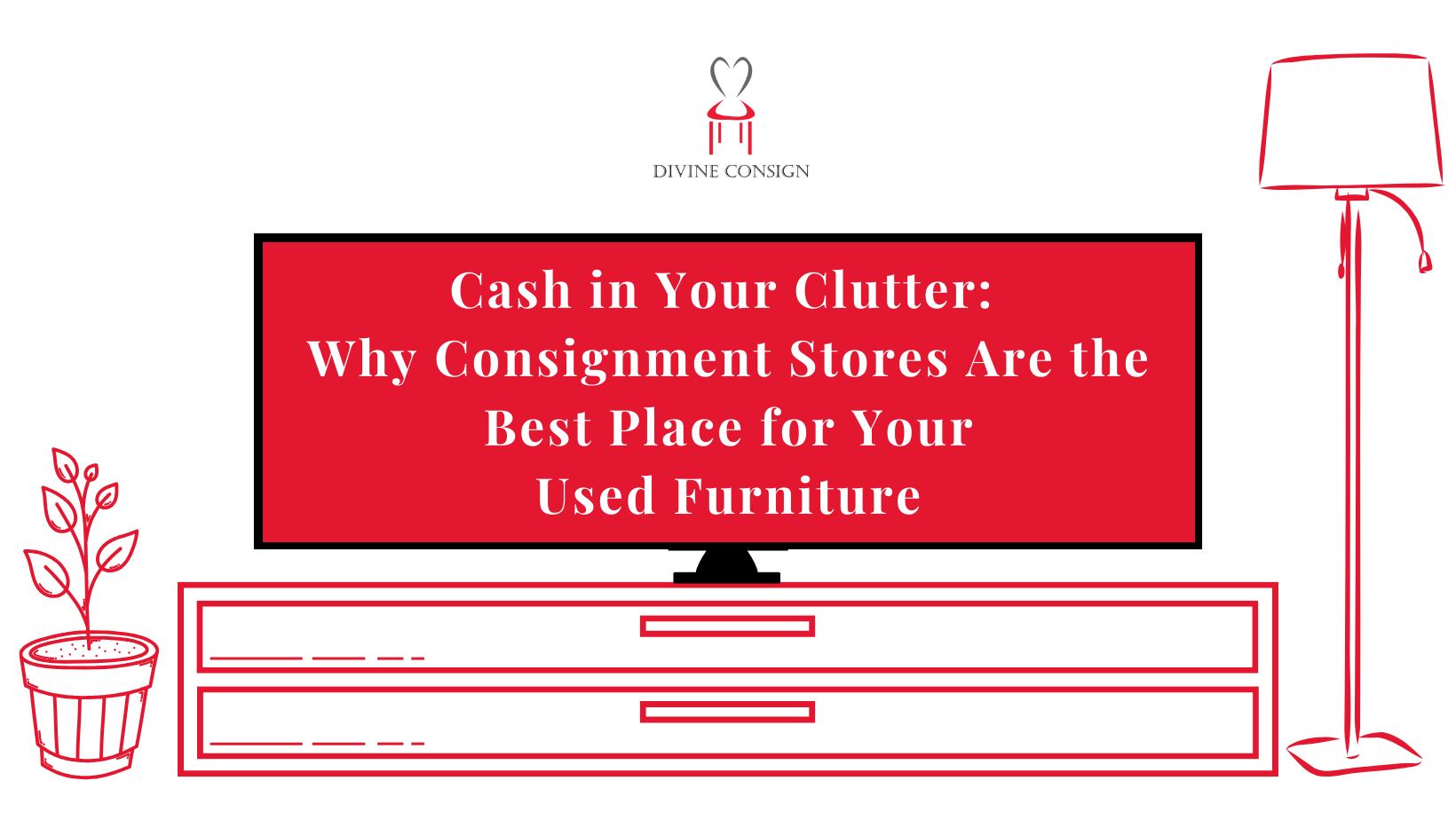 Cash in Your Clutter: Why Consignment Stores are the Best Place for Your Used Furniture